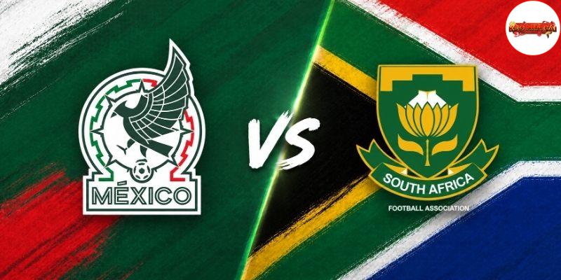 Soi kèo Mexico vs Nam Phi, 2h00 ngày 12/06 – World Cup 2026