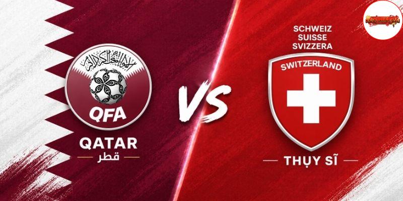 Soi kèo Qatar vs Thụy Sĩ, 2h ngày 14/06 – World Cup 2026