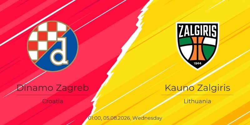 Soi kèo Dinamo Zagreb vs Kauno Zalgiris, 1h ngày 5/8